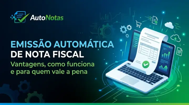 Emissão automática de nota fiscal: como funciona e vantagens