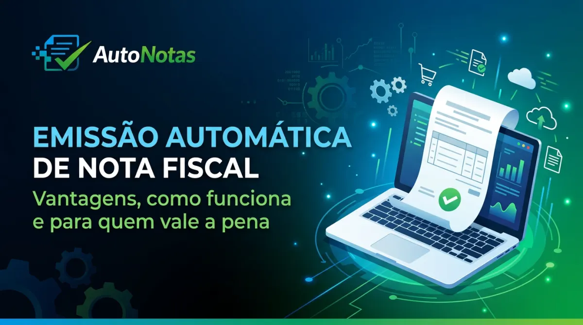 Emissão automática de nota fiscal: como funciona e vantagens
