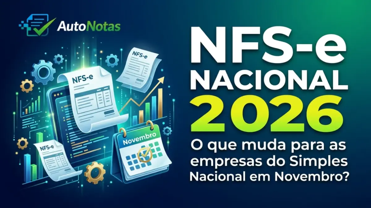 NFS-e Nacional 2026: o que muda para empresas do Simples Nacional em novembro